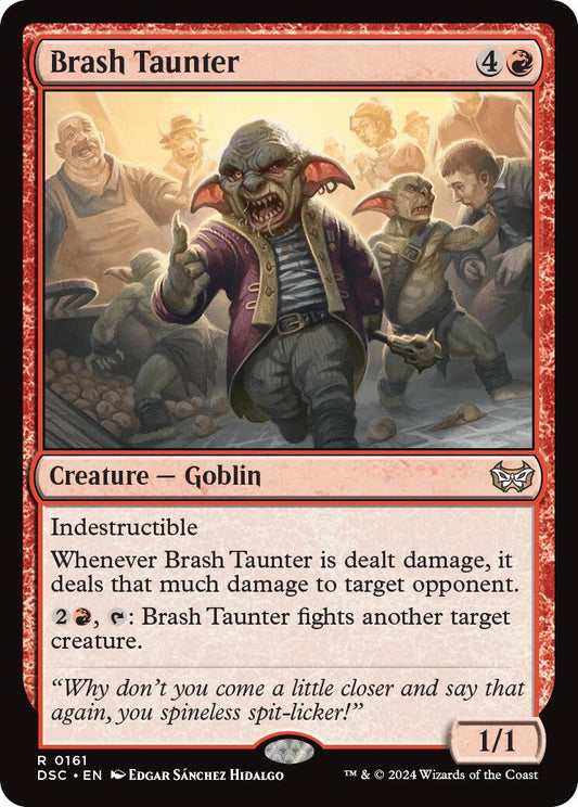 Brash Taunter [DSC - 161]